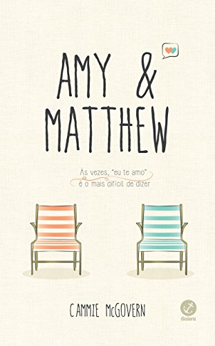 Capa do livro: Amy & Matthew: Às vezes, eu te amo é o mais difícil de dizer - Ler Online pdf