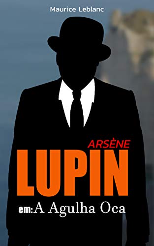 Livro PDF Arsene Lupin em: A Agulha Oca
