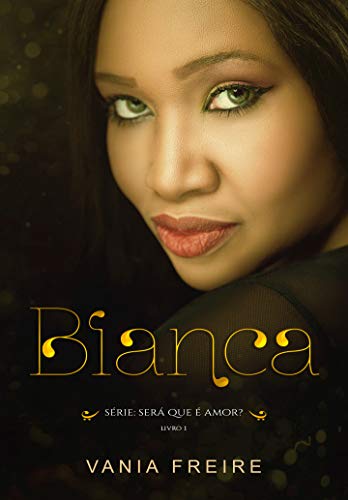Livro PDF Bianca (Será que é amor? Livro 1)