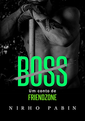 Capa do livro: Boss: Um conto de Friendzone - Ler Online pdf