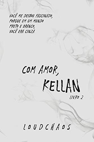 Livro PDF Com Amor, Kellan : (volume 2)