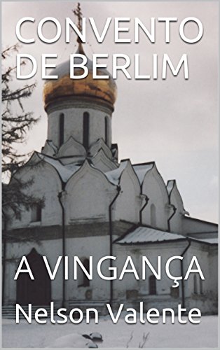 Livro PDF: CONVENTO DE BERLIM: A VINGANÇA