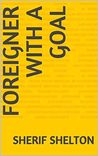 Capa do livro: Foreigner With A Goal - Ler Online pdf