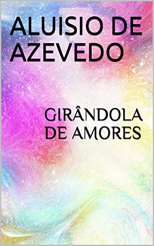 Capa do livro: GIRÂNDOLA DE AMORES - Ler Online pdf