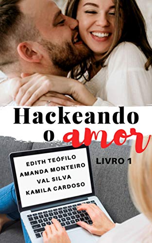 Livro PDF Hackeando o Amor (Duologia Hackeando Livro 1)