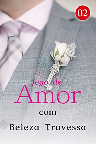 Livro PDF: Jogo de Amor com Beleza Travessa 2: Voltar para casa