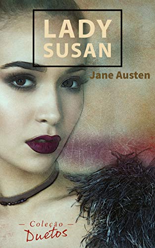 Livro PDF: Lady Susan (Coleção Duetos)