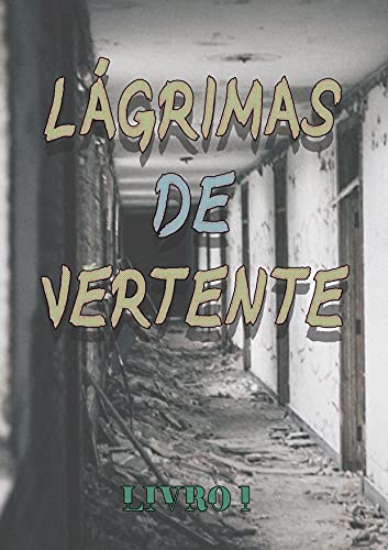 Livro PDF: Lágrimas De Vertente (Livro 1)