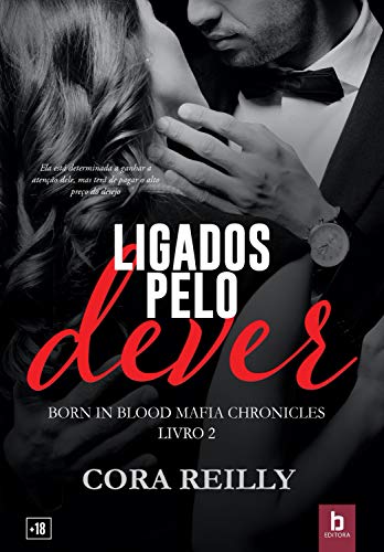 Livro PDF: Ligados Pelo Dever (Born In Blood Mafia Chronicles Livro 2)