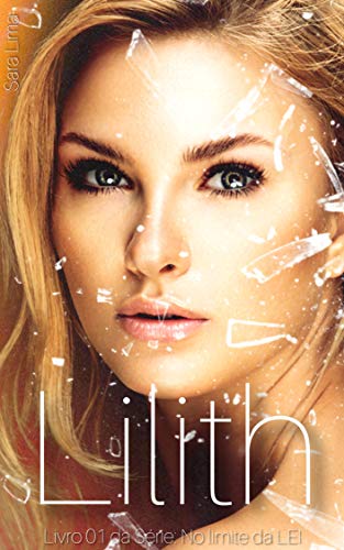 Capa do livro: Lilith (No limite da LEI Livro 1) - Ler Online pdf
