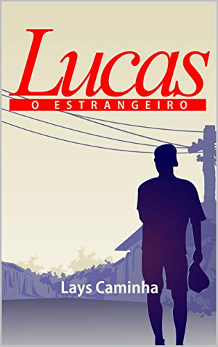 Capa do livro: Lucas, o estrangeiro - Ler Online pdf