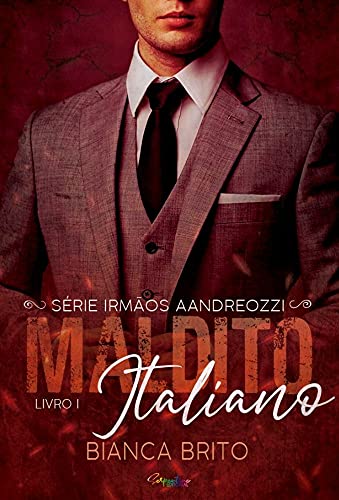 Livro PDF: MALDITO ITALIANO: Série dos Irmãos Aandreozzi – Livro 01