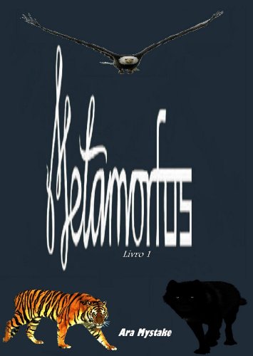 Livro PDF Metamorfos 1 – Lobos, Tigres e Águias