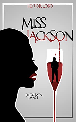 Livro PDF: Miss Jackson: Série Efeito Fatal, Livro 1