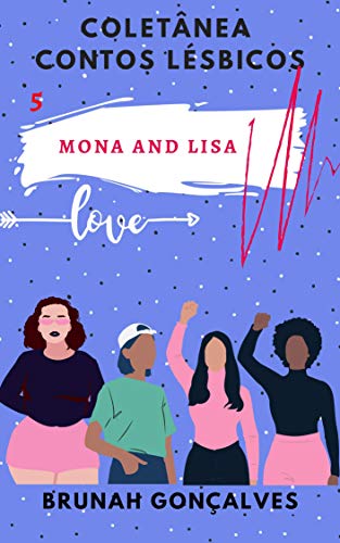 Capa do livro: Mona and Lisa : Coletânea Contos Lésbicos - Ler Online pdf