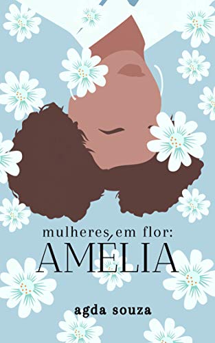 Livro PDF: Mulheres em Flor: Amélia