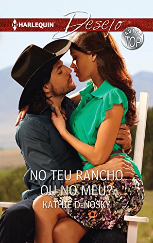 Livro PDF: No teu rancho ou no meu? (Desejo Portugal Livro 1269)