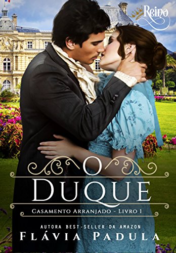 Livro PDF: O Duque: Nova Edição – Revisada e Ampliada (Casamento Arranjado Livro 1)