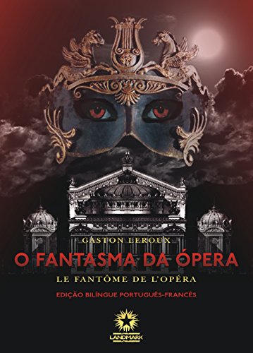 Capa do livro: O fantasma da Ópera: Le fantôme de l’Opéra - Ler Online pdf