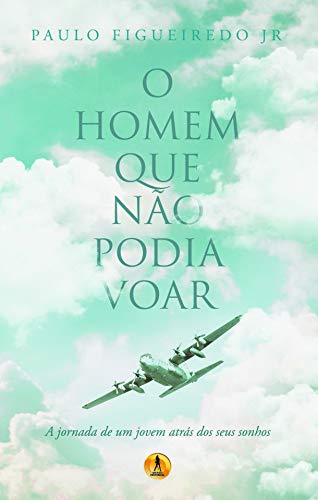 Livro PDF: O Homem Que Não Podia Voar