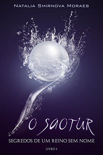 Capa do livro: O Saotur (Segredos de um reino sem nome. Livro 1) - Ler Online pdf