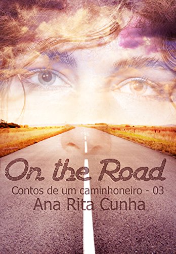 Capa do livro: On The Road – Trilogia Contos de um caminhoneiro – Conto 03 - Ler Online pdf