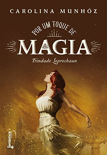Livro PDF: Por um toque de magia (Trindade Leprechaun Livro 3)