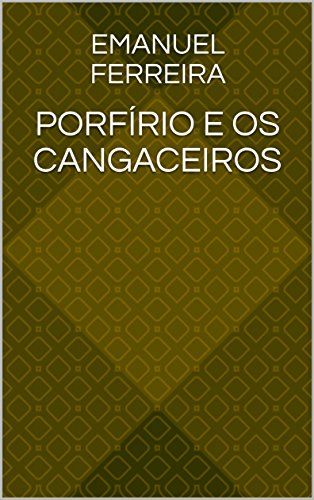 Livro PDF: Porfírio e os Cangaceiros