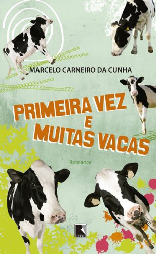 Capa do livro: Primeira vez e muitas vacas - Ler Online pdf