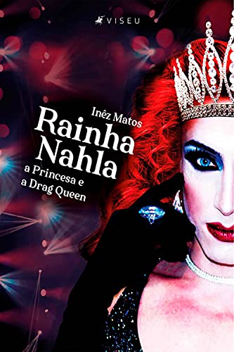 Capa do livro: Rainha Nahla: a Princesa e a Drag Queen - Ler Online pdf
