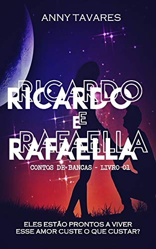 Capa do livro: Ricardo e Rafaella (Contos de Bancas Livro 1) - Ler Online pdf