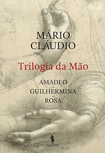 Livro PDF Trilogia da Mão: Amadeo, Guilhermina, Rosa