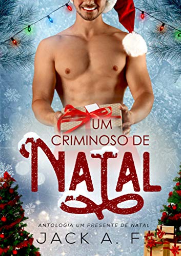 Capa do livro: Um criminoso de Natal – conto (Antologia Um Presente de Natal) - Ler Online pdf