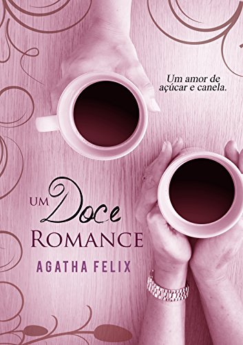 Livro PDF: Um Doce Romance: Um Amor De Canela e Açúcar