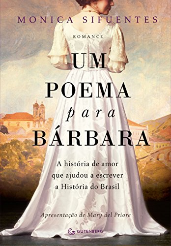 Capa do livro: Um poema para Bárbara: A história de amor que ajudou a escrever a História do Brasil - Ler Online pdf