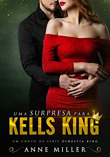 Capa do livro: Uma Surpresa Para Kells King (Dinastia King) - Ler Online pdf