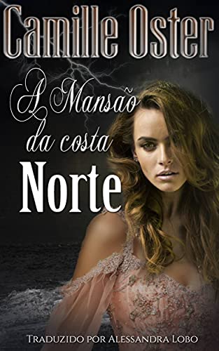 Livro PDF: A Mansão da Costa Norte: Um romance gótico