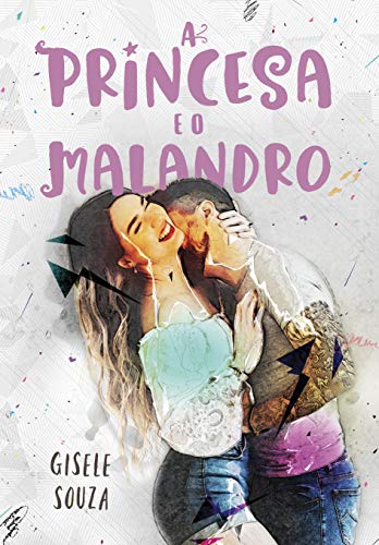 Livro PDF A Princesa e o Malandro (Aparências 3)