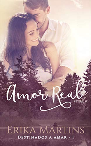 Capa do livro: Amor Real (Destinados a Amar Livro 1) - Ler Online pdf