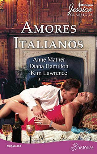 Livro PDF: Amores Italianos (Harlequin Jessica Clássicos Livro 3)