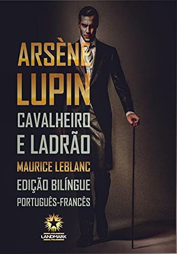 Livro PDF: Arsène Lupin – Cavalheiro e Ladrão: Arsène Lupin – Gentleman-Cambrioleur