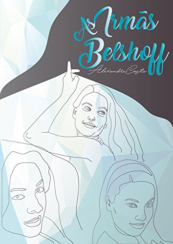 Capa do livro: As Irmãs Belshoff - Ler Online pdf