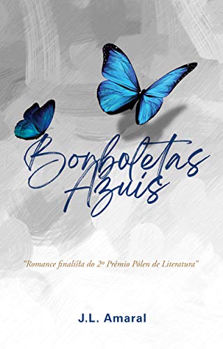 Capa do livro: Borboletas azuis: Finalista do 2o Prêmio Pólen de Literatura - Ler Online pdf