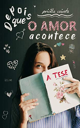Capa do livro: Depois Que O Amor Acontece : A Tese (Com amor, May Rose Livro 1) - Ler Online pdf