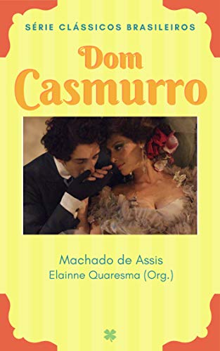 Livro PDF Dom Casmurro: A História de Amor entre Bentinho e Capitu (Clássicos Brasileiros)