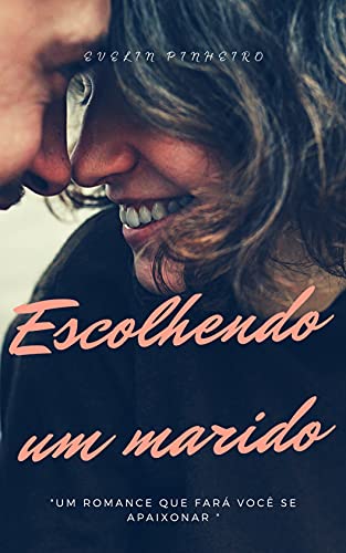 Capa do livro: ESCOLHENDO SEU MARIDO - Ler Online pdf