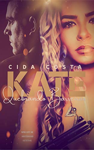 Livro PDF Kate – Quebrando Barreiras: Spin-off de Misterioso Detetive