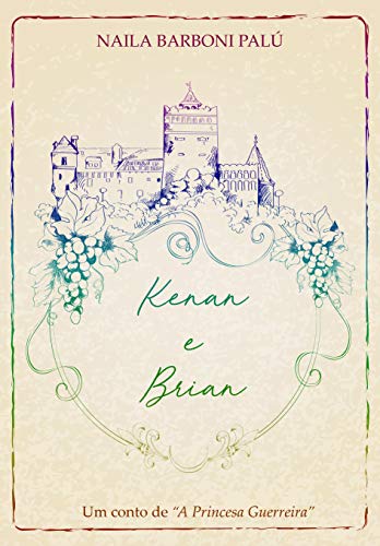 Livro PDF Kenan e Brian: Um conto de “A Princesa Guerreira” (A Princesa Guerreira #1,2)