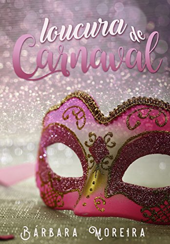 Capa do livro: Loucura de Carnaval - Ler Online pdf