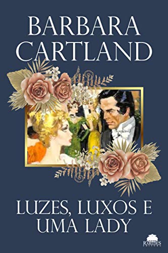 Livro PDF: Luzes, luxos e uma lady (Especial Barbara Cartland)